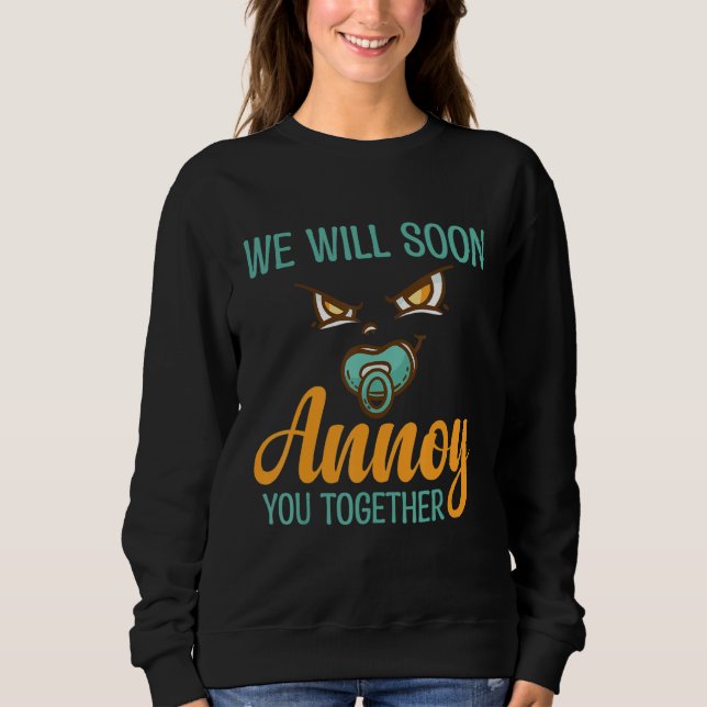 We'll Tease You Together Soon  Big Brother  Brothe Sweatshirt (Front)