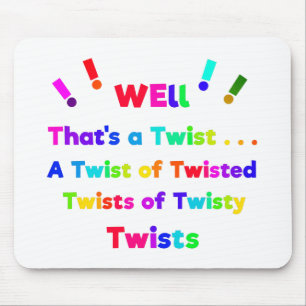 Well, That's a Twist! Mouse Pad