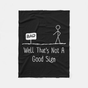 Well Thats Not A Good Sign Funny Stick Figure Fami Fleece Blanket