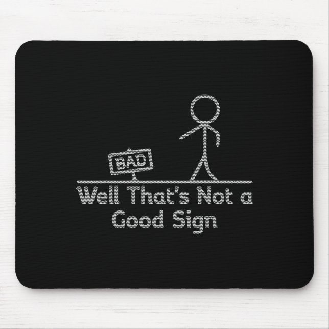 Well That's Not A Good Sign Ugly Christmas Funny  Mouse Pad (Front)