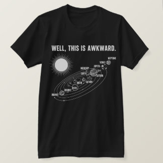 Well This Is Awkward Funny Sarcastic Humor Quote T-Shirt