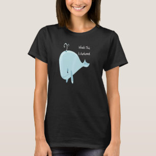 Well This Is Awkward  Whale This Is Awkward Pul Ho T-Shirt