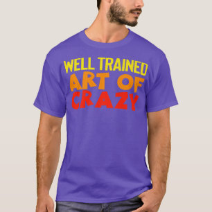 Well Trained Mental Health Funny Mental Illness Bp T-Shirt