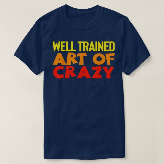 Well Trained Mental Health Funny Mental Illness Bp T-Shirt (Design Front)