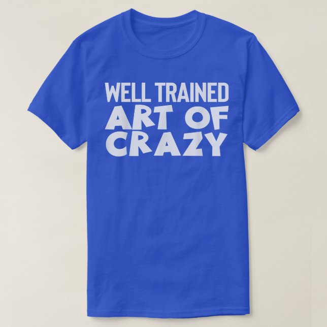Well Trained Mental Health Funny Mental Illness Bp T-Shirt (Design Front)