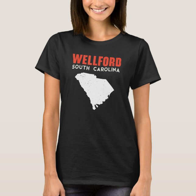 Wellford South Carolina USA State America Travel T-Shirt (Front)