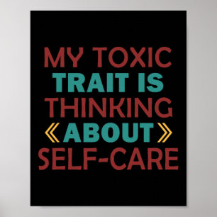 Wellness Humour Toxic Trait Thinking About Self-ca Poster