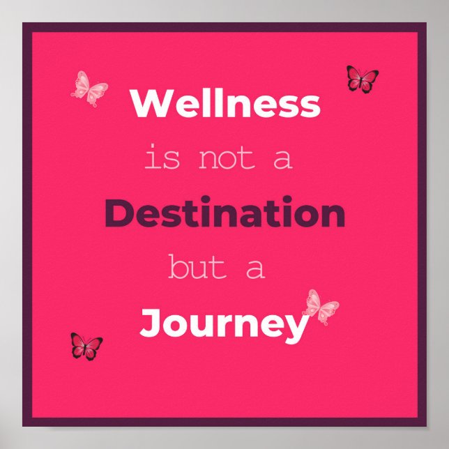 Wellness is not a Journey Motivational Poster (Front)