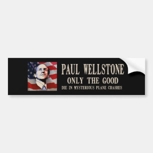 Wellstone - Only the Good Bumper Sticker