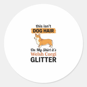 Welsh Corgi Glitter Funny Dog Lover T-Shirt Design Classic Round Sticker