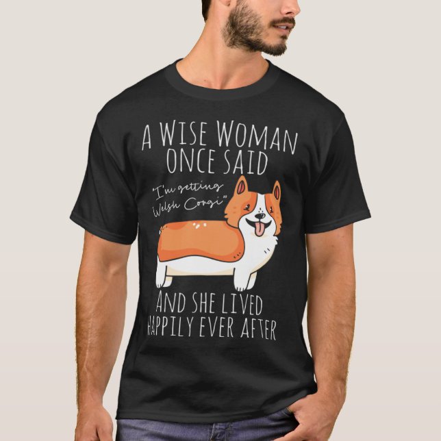 Welsh Corgi Quote T-Shirt (Front)