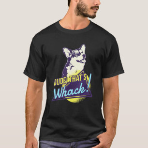 Welsh Corgi Whack Idea T-Shirt