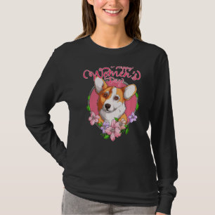 Welsh Corgi Women's Day a March 8 Welsh Corgi a Wo T-Shirt