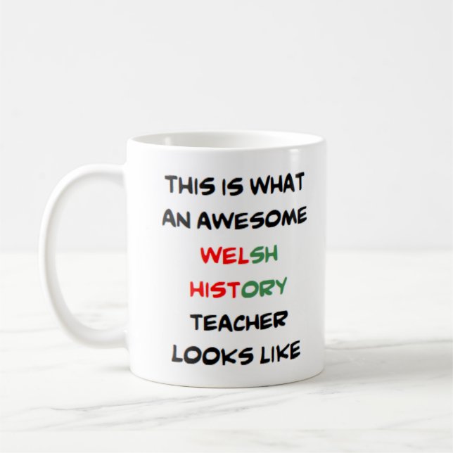 welsh history teacher, awesome coffee mug (Left)