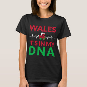 Welsh Pride Home Flag Wales It'S In My Dna T-Shirt