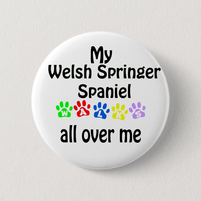 Welsh Springer Spaniel Walks Design 6 Cm Round Badge (Front)