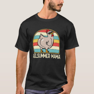 Welsummer Mama Cute Chicken Breed Mum Farmer Wome T-Shirt