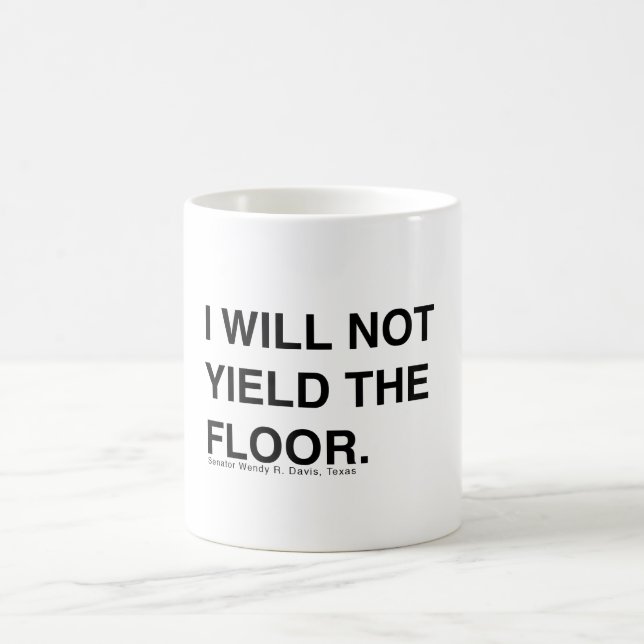 Wendy Davis Will Not Yield the Floor Coffee Mug (Center)