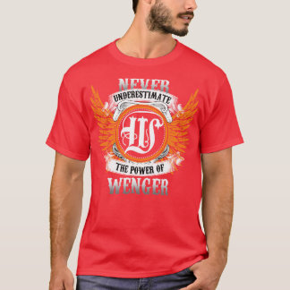 Wenger Name Shirt Never Underestimate The Power Of