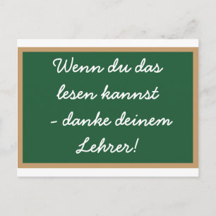 Wenn du das lesen  kannst - danke  deinem Lehrer! Postcard