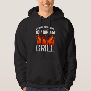 Wenn du mich sucht ich bin am Grill Hoodie