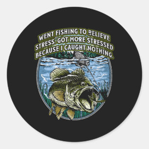 Went Fishing To Relieve Stress Funny Ocean Humour Classic Round Sticker