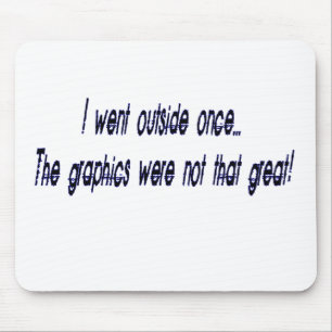 went outside mouse pad