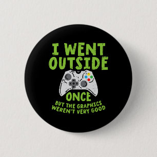 Went Outside Once Game Controller Funny Video Gami 6 Cm Round Badge