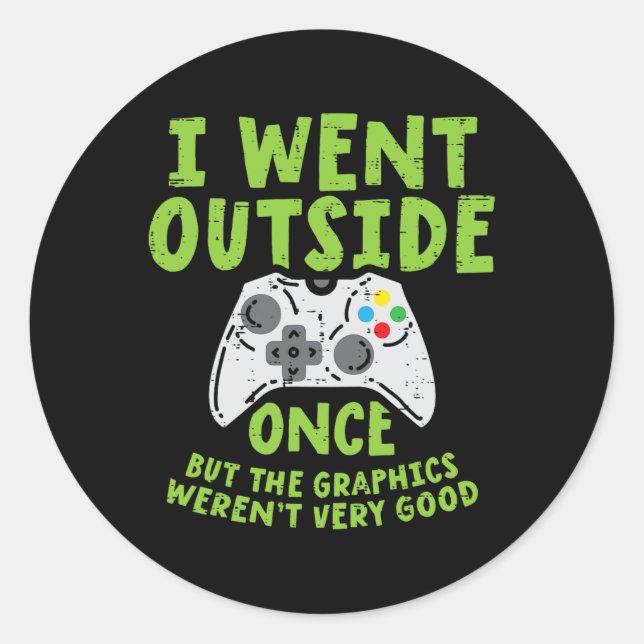 Went Outside Once Game Controller Funny Video Gami Classic Round Sticker (Front)