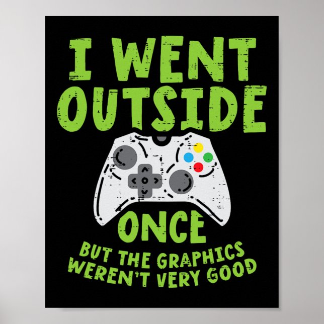 Went Outside Once Game Controller Funny Video Gami Poster (Front)