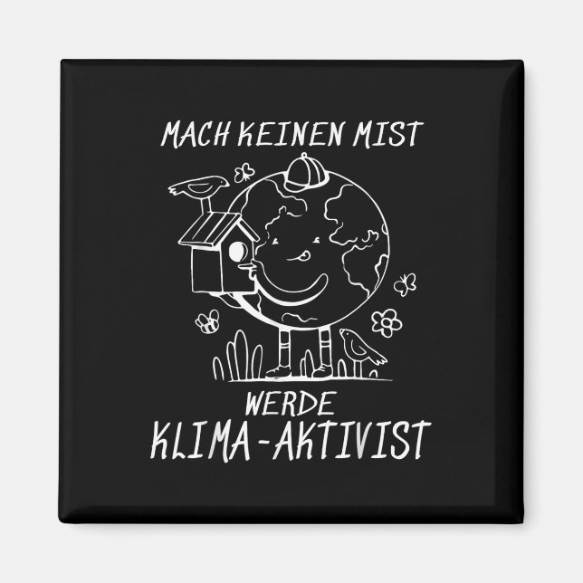 Werde Klimaaktivist Climate Earth Global Warming Magnet (Front)