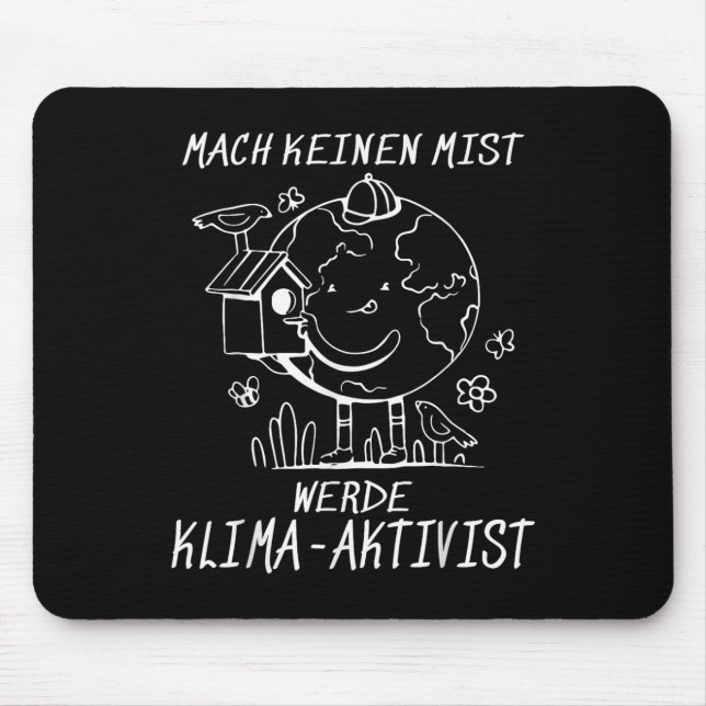 Werde Klimaaktivist Climate Earth Global Warming Mouse Pad (Front)
