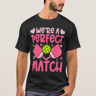 Were A Match Pickleball Couple Paddle Hearts Valen T-Shirt