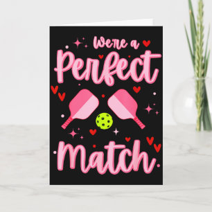 Were A Perfect Match Funny Pickleball Valentines D Card