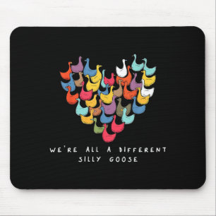 Were All A Different Silly Goose Heart Inclusive E Mouse Pad