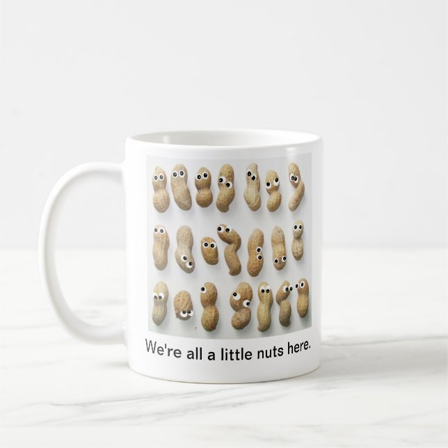 We're All a Little Nuts Here Mug (Left)