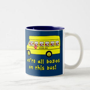 We're All Bozos on This Bus Tshirts Two-Tone Coffee Mug