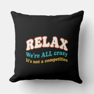 We're All Crazy" Funny Mental Health Pillow