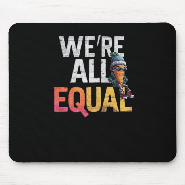 We're All Equal Sticker  Mouse Pad (Front)