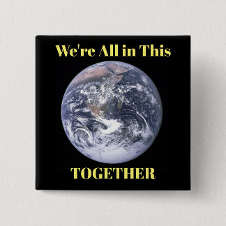 We're All in This Together 15 Cm Square Badge