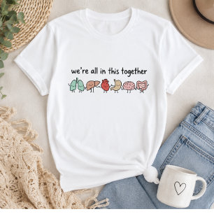 We're All In This Together Cute Organs Funny T-Shirt