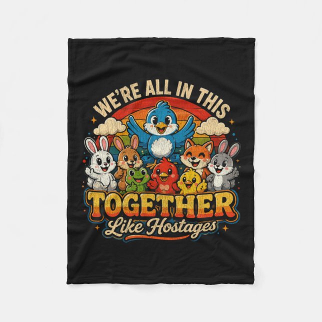 Were-All-In-This-Together-Like-S Fleece Blanket (Front)