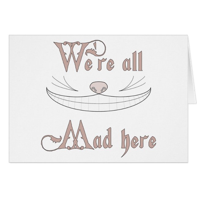 We're All Mad Here (Front Horizontal)