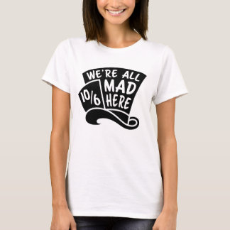 We're All Mad Here Alice In Wonderland Hatter T-Shirt