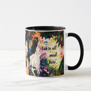 We're All Mad Here Alice in Wonderland Mug
