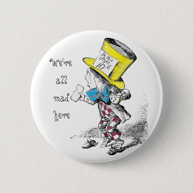 We're All Mad Here Button Badge (Front)