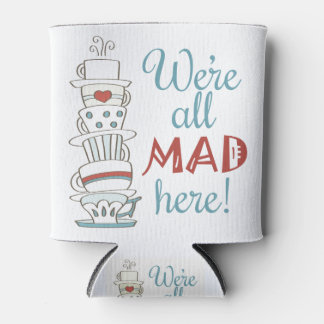 We're All Mad Here! Can Cooler