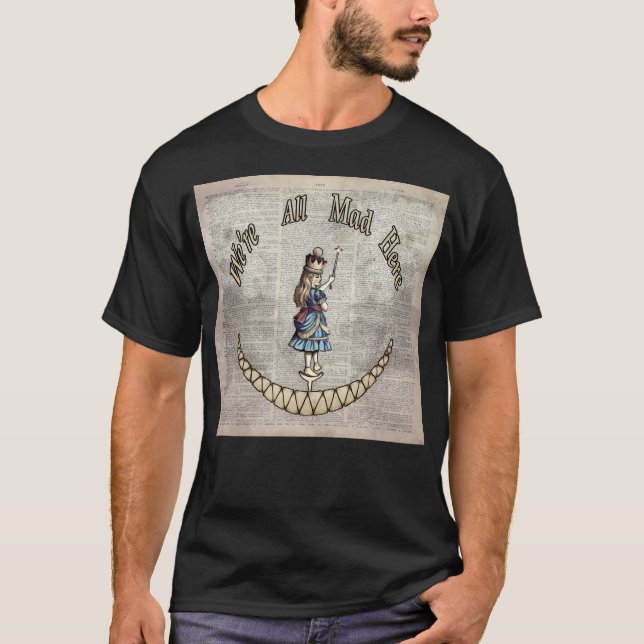 We'Re All Mad Here - Cheshire Cat -  Alice In Wond T-Shirt (Front)