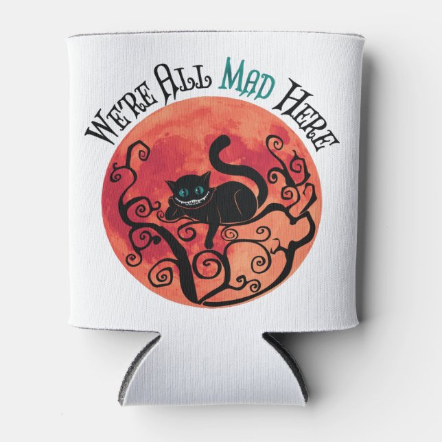We're All Mad Here - Cheshire Cat Can Cooler (Front)