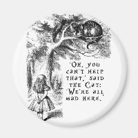 We're all mad here - Cheshire cat